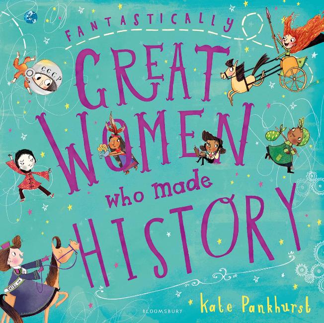 Fantastically Great Women Who Made History Kate Pankhurst-Stumbit Women and Girls